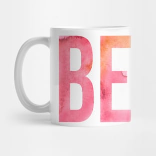 Be Bold, Be Brave, Be You Mug